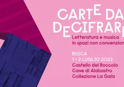 Sabato 1 e domenica 2 luglio il Castello del Roccolo, le Cave di Alabastro e la Collezione La Gaia ospitano coinvolgenti reading spettacolo con protagonisti: Marco Balzano e Giovanni Sollima, Evelina Santangelo e Pietro Tonolo, Melania Mazzucco, Carlo Maver e Joe Pisto